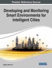 Developing and Monitoring Smart Environments for Intelligent Cities