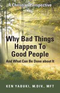 Why Bad Things Happen To Good People And What Can Be Done about It