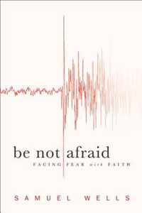 Be Not Afraid