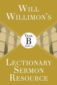 Will Willimon's Lectionary Sermon Resource