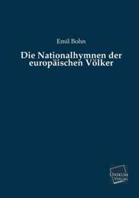 Die Nationalhymnen Der Europaischen Volker