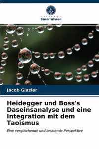 Heidegger und Boss's Daseinsanalyse und eine Integration mit dem Taoismus