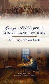 George Washington's Long Island Spy Ring