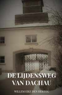 De Lijdensweg van Dachau