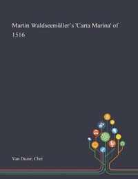 Martin Waldseemuller's 'Carta Marina' of 1516