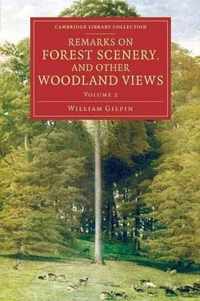 Remarks on Forest Scenery, and Other Woodland Views