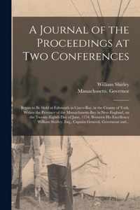 A Journal of the Proceedings at Two Conferences [microform]