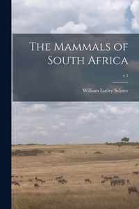 The Mammals of South Africa; v.1