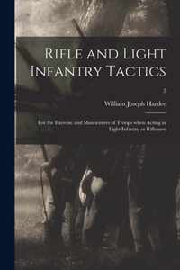 Rifle and Light Infantry Tactics