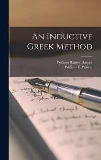 An Inductive Greek Method [microform]