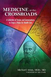 Medicine at the Crossroads