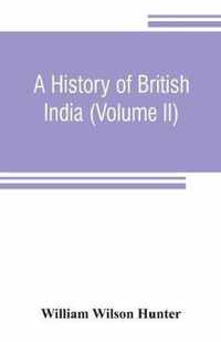 A history of British India (Volume II)