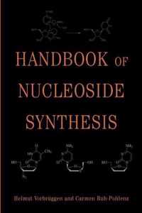 Handbook Of Nucleoside Synthesis