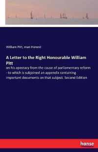 A Letter to the Right Honourable William Pitt