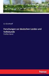 Forschungen zur deutschen Landes und Volkskunde