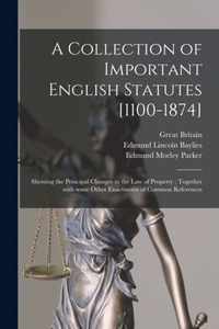 A Collection of Important English Statutes [1100-1874]