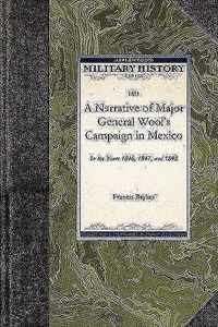 Narrative of Major General Wool's Camp