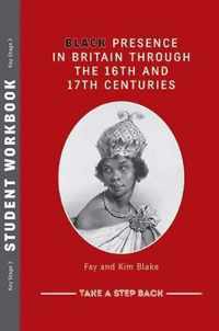 Black Presence in Britain Through the 16th and 17th Centuries - Student Workbook