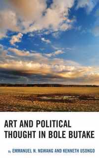 Art and Political Thought in Bole Butake