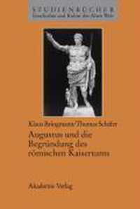 Augustus Und Die Begrundung Des Roemischen Kaisertums