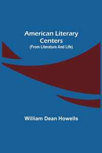 American Literary Centers (from Literature and Life)