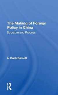 The Making of Foreign Policy in China