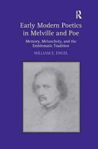 Early Modern Poetics in Melville and Poe