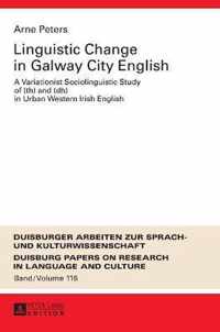 Linguistic Change in Galway City English