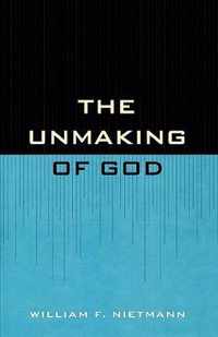 The Unmaking of God