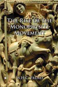 The Rise of the Monophysite Movement