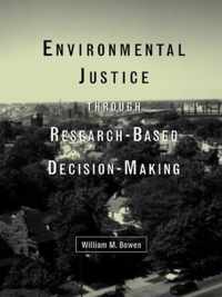 Environmental Justice Through Research-Based Decision-Making