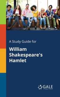 A Study Guide for William Shakespeare's Hamlet