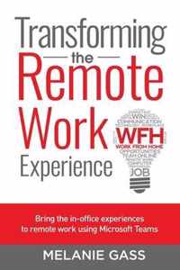 Transforming the Remote Work Experience