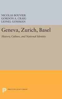 Geneva, Zurich, Basel - History, Culture, and National Identity