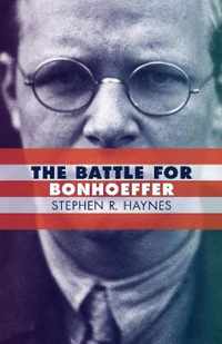 The Battle for Bonhoeffer