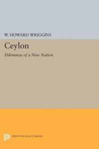 Ceylon - Dilemmas of a New Nation