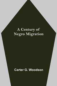 A Century of Negro Migration