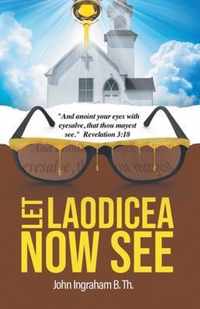 Let Laodicea Now See