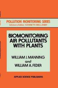 Biomonitoring Air Pollutants with Plants