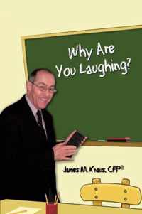 Why Are You Laughing?