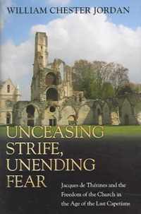 Unceasing Strife, Unending Fear