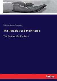 The Parables and their Home