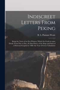 Indiscreet Letters From Peking