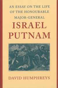 Essay on the Life of the Honourable Major-General Israel Putnam