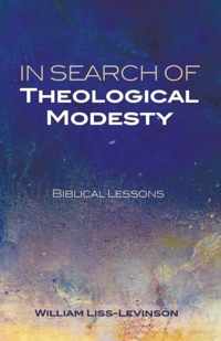 In Search of Theological Modesty