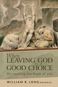 When Leaving God is a Good Choice