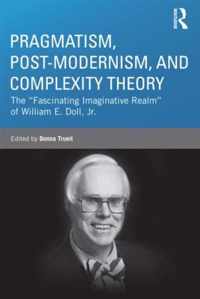 Pragmatism, Post-Modernism, and Complexity Theory