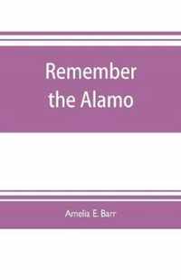 Remember the Alamo