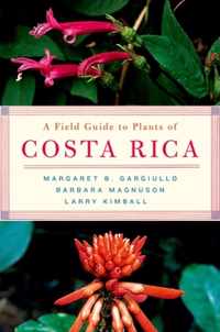 A Field Guide to Plants of Costa Rica