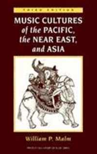 Music Cultures of the Pacific, the Near East, and Asia